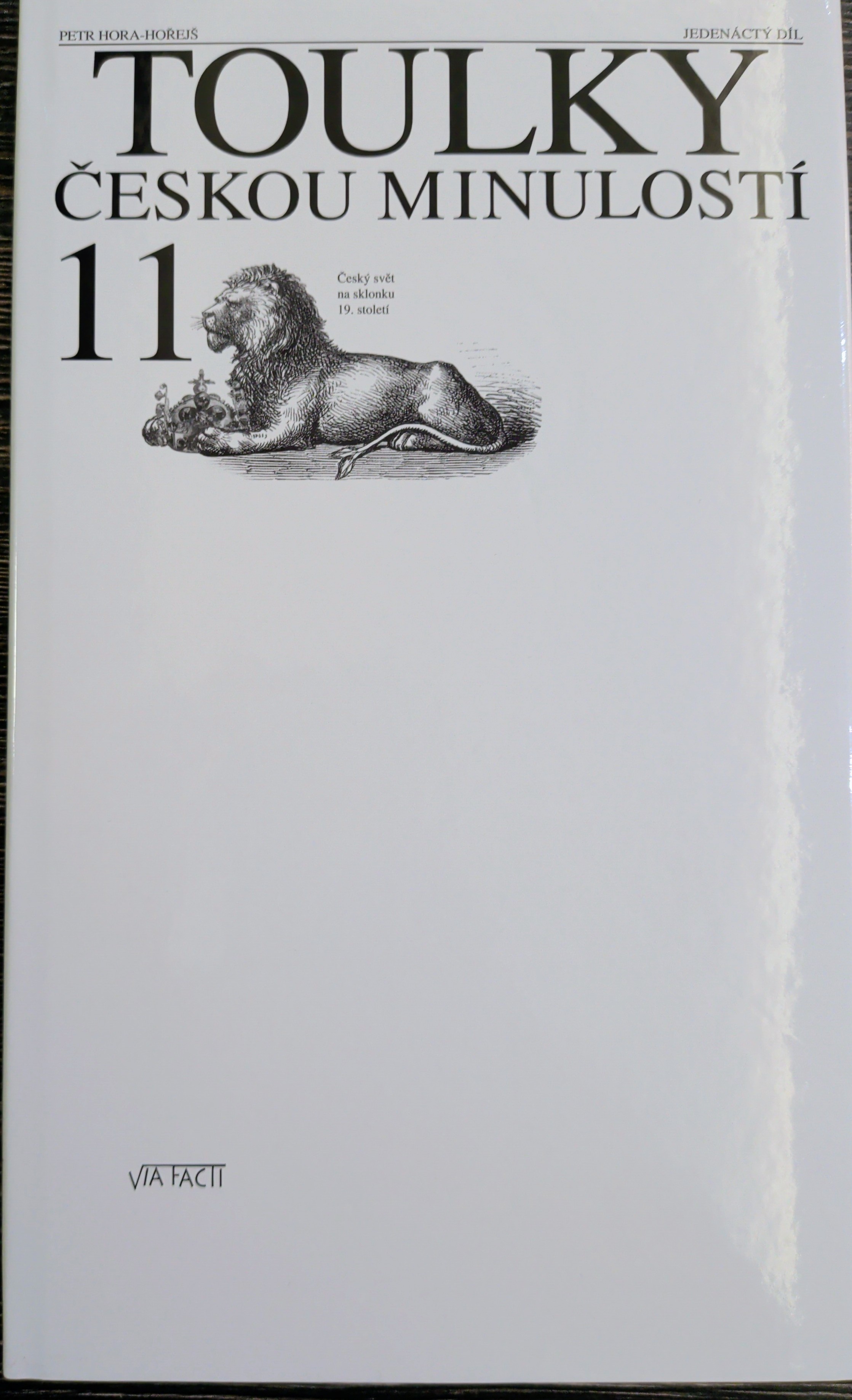 Petr Hořejš: Toulky českou minulostí 11 (Hardcover, czech language, Via Facti)