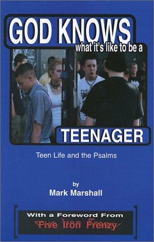 Mark Marshall: God Knows What It's Like to be a Teenager (Paperback, 2001, 139 Press)