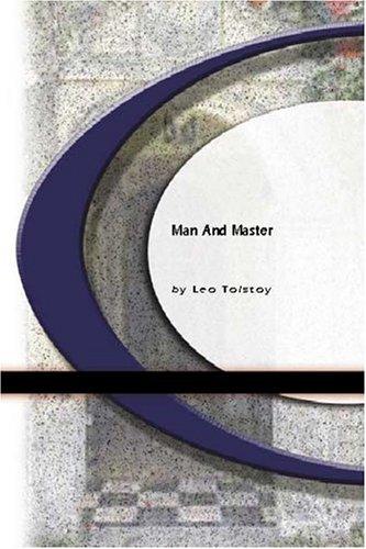 Leo Tolstoy: Master And Man (2004, BookSurge Classics)
