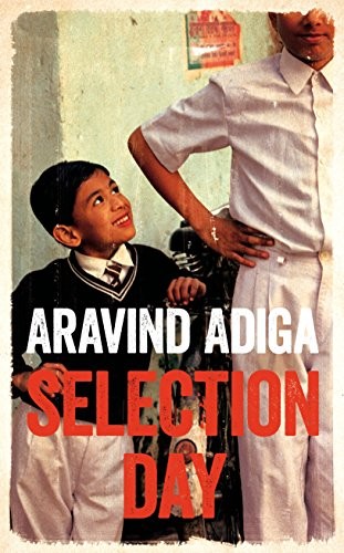Aravind Adiga (duplicate): Selection Day (Hardcover, 2001, Picador, imusti)