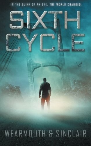 Darren Wearmouth, Carl Sinclair: Sixth Cycle (2014, CreateSpace Independent Publishing Platform)