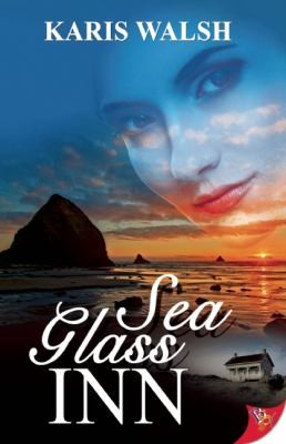 Karis Walsh: Sea Glass Inn (2013, Bold Strokes Books)