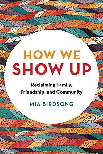 Mia Birdsong: How We Show Up (Paperback, 2020, Hachette Go)