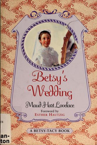 Maud Hart Lovelace: Betsy's Wedding (Paperback, 2000, HarperTrophy)