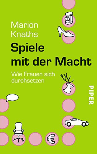 Marion Knaths: Spiele mit der Macht (Paperback, 2009, Piper Verlag GmbH)
