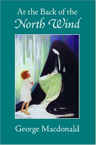 George MacDonald: At the Back of the North Wind (Paperback, 2006, Waking Lion Press)