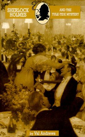 Val Andrews: Sherlock Holmes and the Yule-Tide Mystery (Paperback, 1999, Breese Books)