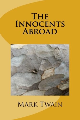 Mark Twain: The Innocents Abroad (2018, CreateSpace Independent Publishing Platform)