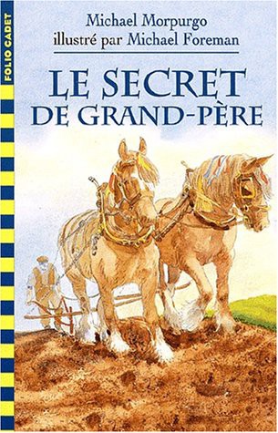 Michael Morpurgo: LE SECRET DE GRAND-PERE (Paperback, 2001, GALLIMARD JEUNE)