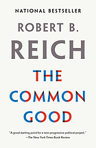Robert B. Reich: The Common Good (2019, Vintage)