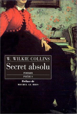 Wilkie Collins, Marie-Thérèse Carton-Piéron: Secret absolu (Paperback, French language, 2002, Phébus)