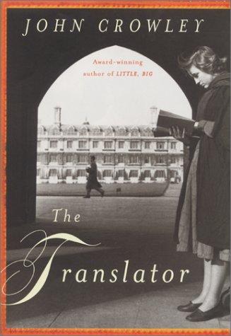 John Crowley (duplicate): The translator (Hardcover, 2002, William Morrow)