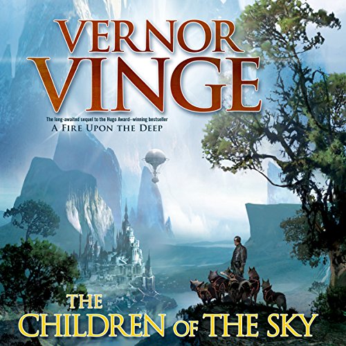 Vernor Vinge: The Children of the Sky (AudiobookFormat, 2011, Macmillan Audio)