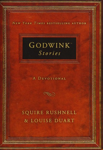 Squire D. Rushnell: Godwink letters devotional (2012, Howard Books)