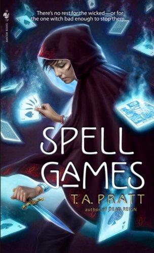 T.A. Pratt: Spell Games (Marla Mason, Book 4) (Paperback, 2009, Spectra)