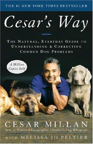 Cesar Millan, Melissa Jo Peltier: Cesar's Way (Paperback, 2007, Three Rivers Press)