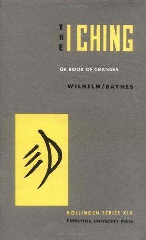 Richard Wilhelm, Cary F. Baynes, C.F. Baynes, R. Wilhelm: The I ching (Hardcover, 1969, Princeton University Press)