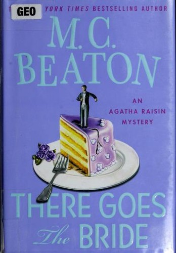 M. C. Beaton: There Goes the Bride (2009, Minotaur Books)