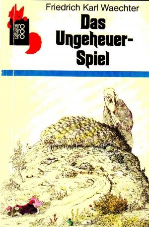 Friedrich Karl Waechter: Das Ungeheuer-Spiel (1980, Rowohlt)