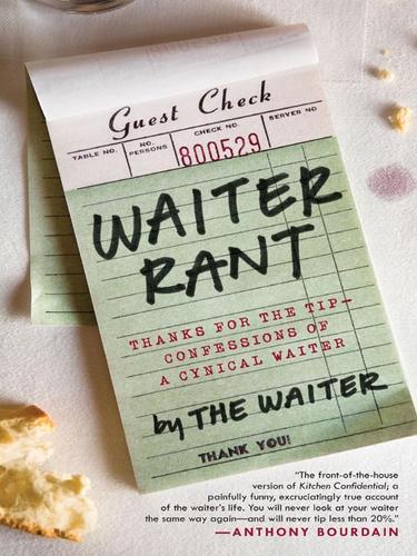 Steve Dublanica: Waiter Rant (EBook, 2008, HarperCollins)