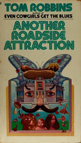 Tom Robbins: Another roadside attraction (1977, Ballantine Books)