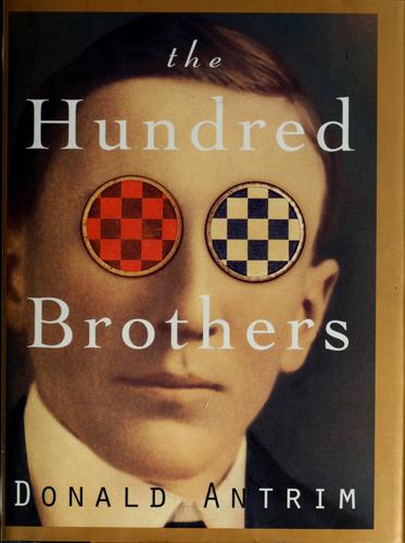 Donald Antrim: The hundred brothers (1997, Crown Pub.)