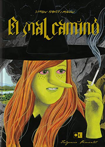 Simon Hanselmann, Alberto García Marcos, César Sánchez Rodríguez, Joana Carro Pérez: El mal camino (Hardcover, 2019, Fulgencio Pimentel S.L.)