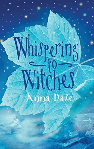 Anna Dale: Whispering to Witches (Hardcover, 2004, Bloomsbury Pub Ltd, Brand: Bloomsbury Publishing PLC)