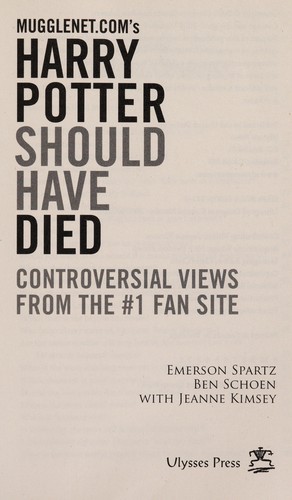 Emerson Spartz: Mugglenet.com's Harry Potter should have died (EBook, 2009, Ulysees Press)