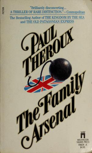 Paul Theroux: The family arsenal (1984, Washington Square Press)