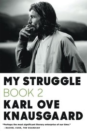 Karl Ove Knausgård: My Struggle Book 2 (Paperback, 2014, Farrar, Straus and Giroux)