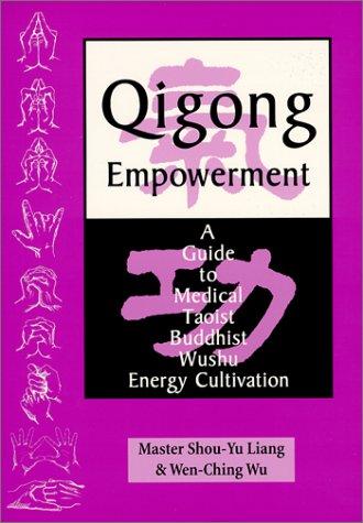 Liang, Shou-Yu: Qigong empowerment (1997, Way of the Dragon Pub.)