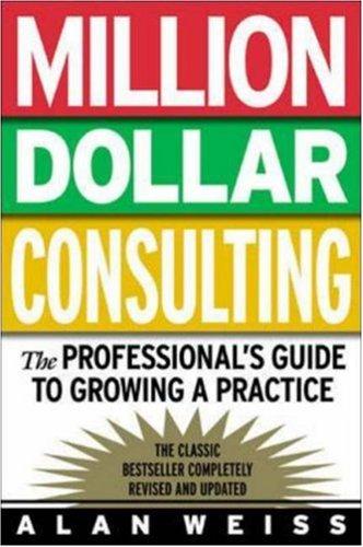 Alan Weiss: Million Dollar Consulting (Paperback, 2003, McGraw-Hill)