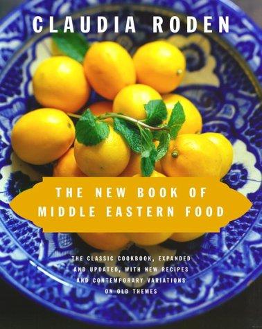 Claudia Roden: The new book of Middle Eastern food (2000, Knopf)
