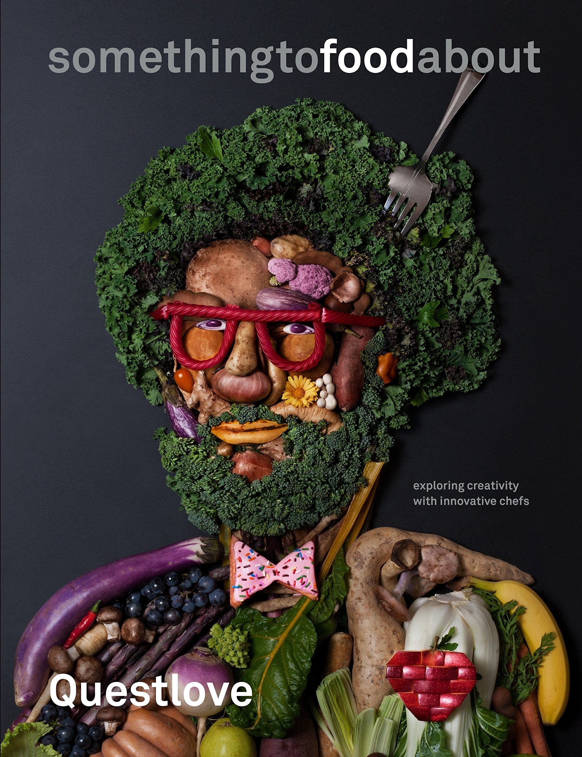 Ahmir "Questlove" Thompson: something to food about (Hardcover, Clarkson Potter)