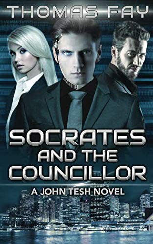 Thomas Fay: Socrates and the Councillor (Paperback, 2018, CreateSpace Independent Publishing Platform)