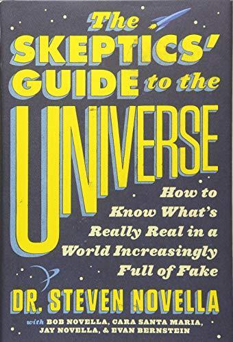 Steven Novella: The Skeptics' Guide to the Universe (Hardcover, 2018, Grand Central Publishing)