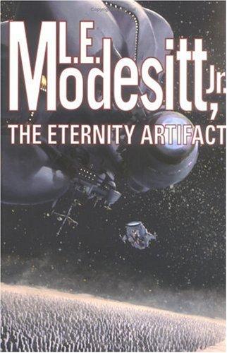 L. E. Modesitt Jr.: The eternity artifact (2005, Tor)