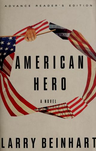 Larry Beinhart: American hero (1993, Pantheon)