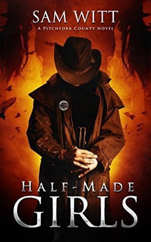 Sam Witt: Half-Made Girls (EBook)