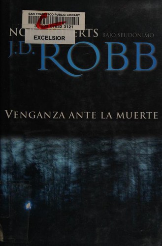 Nora Roberts: Venganza ante la muerte (Spanish language, 2007, Terciopelo)