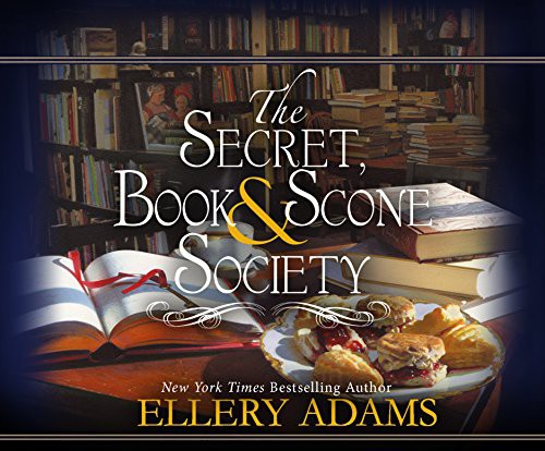 Ellery Adams, Cris Dukehart: The Secret, Book & Scone Society (2017, Dreamscape Media)