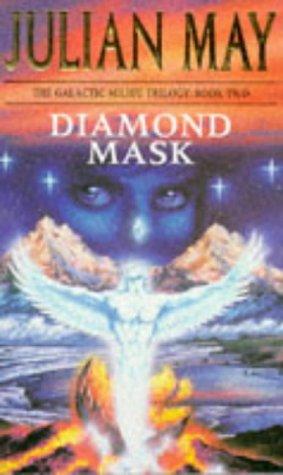 Julian May: Diamond Mask (Galactic Milieu Trilogy) (Paperback, 1995, Tor)