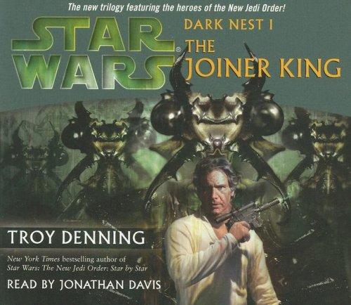 Troy Denning: The Joiner King (Star Wars: Dark Nest, Book 1) (AudiobookFormat, 2005, RH Audio)