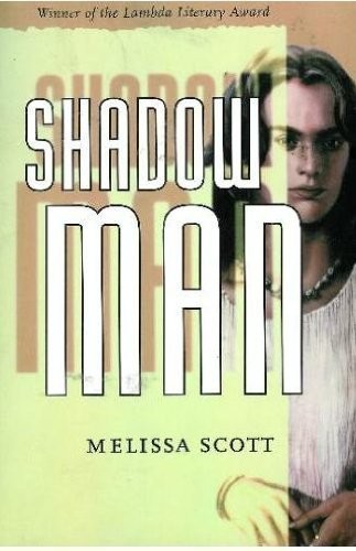 Melissa Scott: Shadow Man (1996, Tor Books)