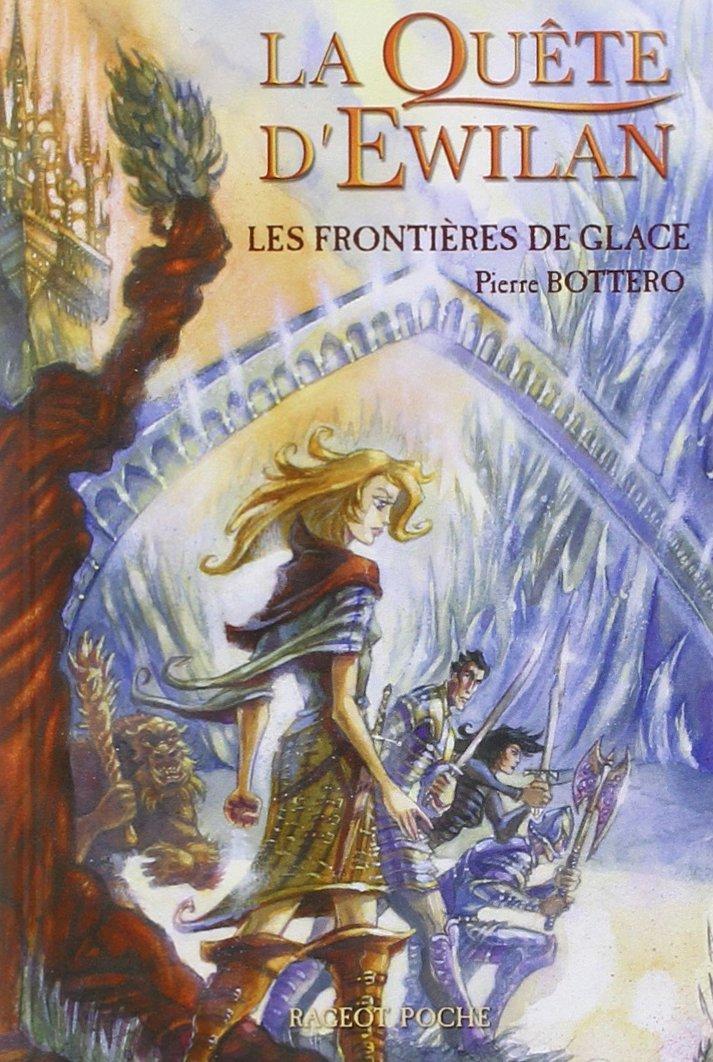 Pierre Bottero: Les Frontières de glace (French language, 2003)