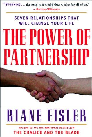 Riane Tennenhaus Eisler: The Power of Partnership (Hardcover, 2002, New World Library)
