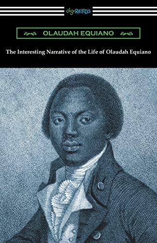 Olaudah Equiano: The Interesting Narrative of the Life of Olaudah Equiano (Paperback, 2019, Digireads.com Publishing, Digireads.com)