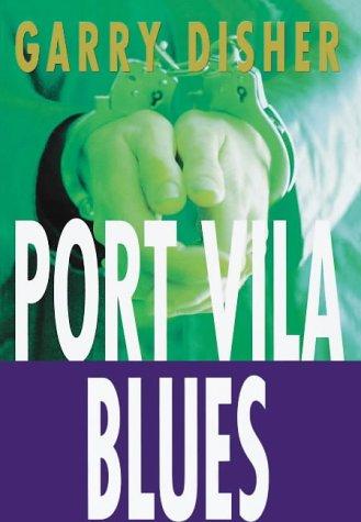 Garry Disher: Port Vila blues (Paperback, 1995, Allen & Unwin)