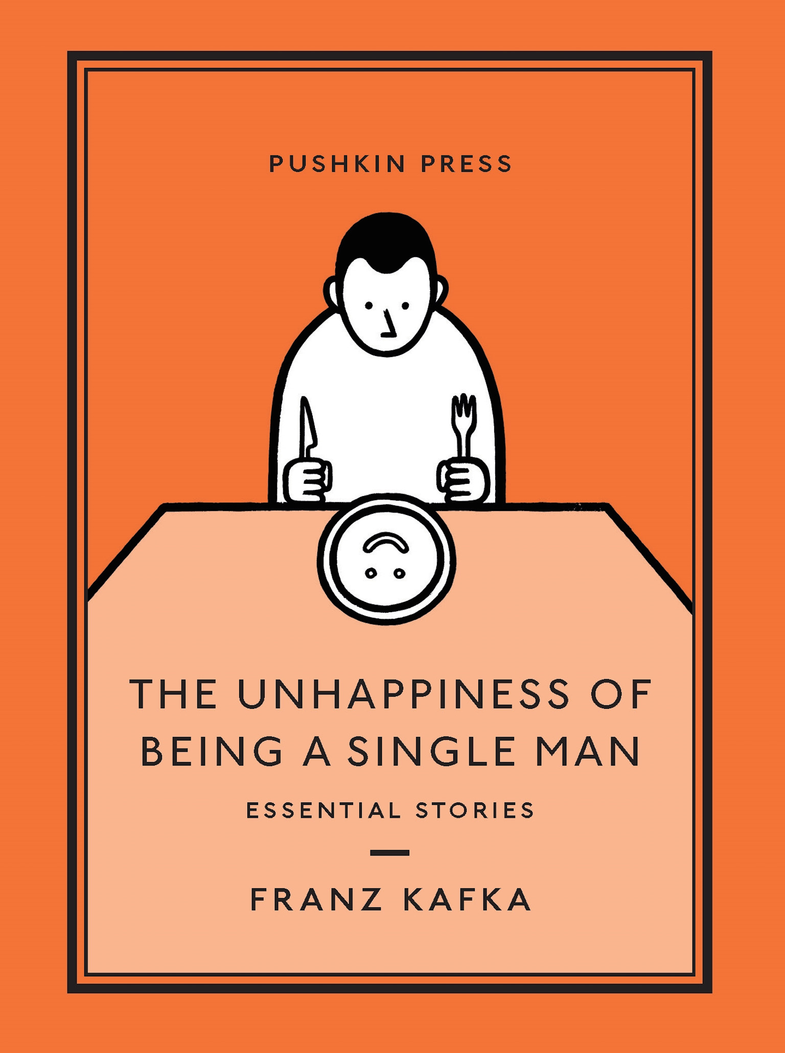 Franz Kafka, Alexander Starritt: The Unhappiness of Being a Single Man (2019, Steerforth Press)